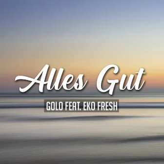 Alles Gut by Golo