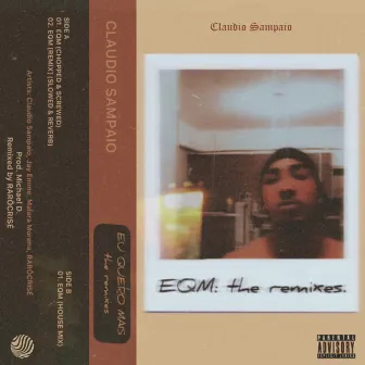 Eqm: The Remixes. by Claudio Sampaio