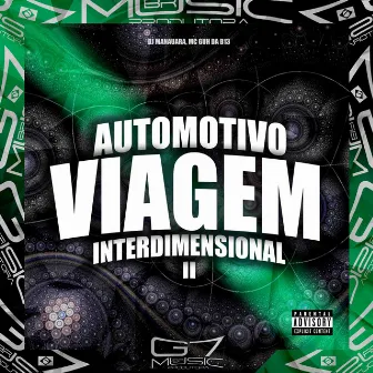 Automotivo Viagem Interdimensional 2 by DJ MANAUARA