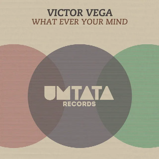 What Ever Your Mind - Original Mix