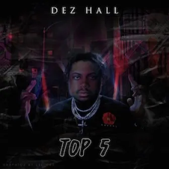 Top 5 by Dez Hall