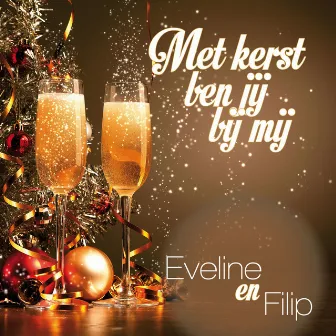 Met Kerst Ben Jij Bij Mij by Eveline