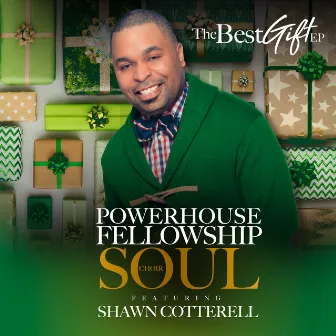 The Best Gift by Powerhouse Fellowship Soul Choir