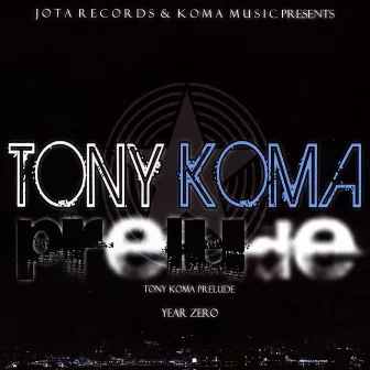 Prelude by Tony Koma