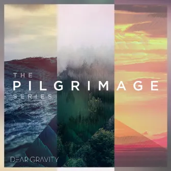 The Pilgrimage Series by Dear Gravity