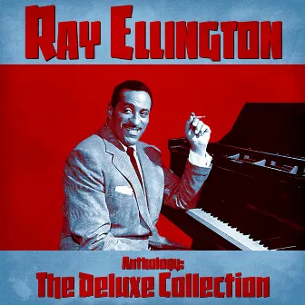 Anthology: The Deluxe Collection (Remastered) by Ray Ellington