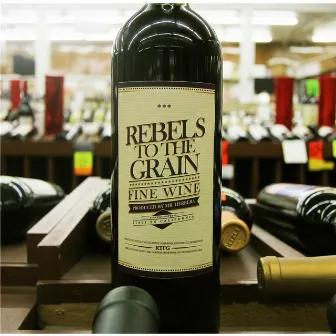 Fine Wine by Rebels To The Grain