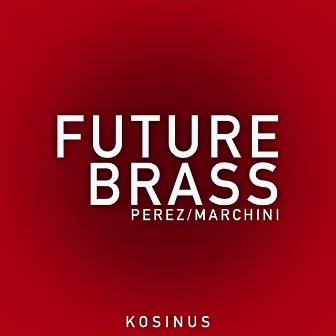 Future Brass by Sebastien Marchini