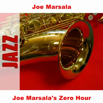 Joe Marsala's Zero Hour by Joe Marsala