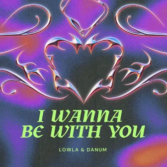 I Wanna Be with You by Danum