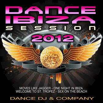 Dance Ibiza Session 2012 by Dance DJ & Company