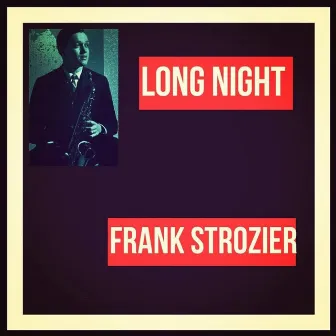 Long Night by Frank Strozier