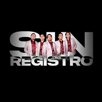 Sin Registro, Vol. 2 by Grupo Sin Registro