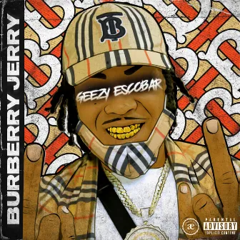 Burberry Jerry by Geezy Escobar