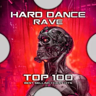 Hard Dance Rave Top 100 Best Selling Chart Hits by DJ Dubstep Rave