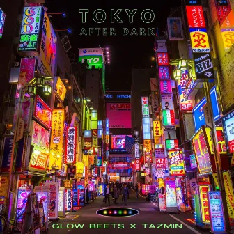 Tokyo After Dark by Glow Beets