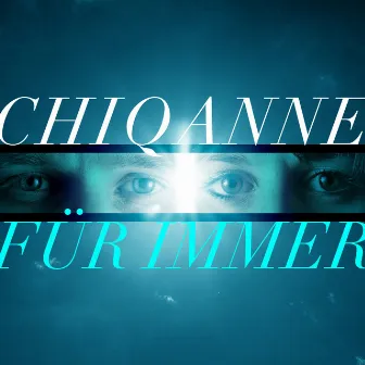 Für immer by Chiqanne