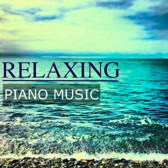 Relaxing Piano Music: Best Songs for Relaxation, Concentration & Studying Focused, Calming Music for Autogenic Training and Stress Relief by Relaxation Music