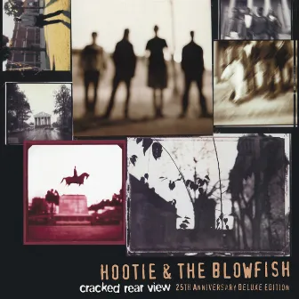 Cracked Rear View (25th Anniversary Deluxe Edition) by Hootie & The Blowfish