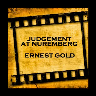 Judgement At Nuremberg by Ernest Gold