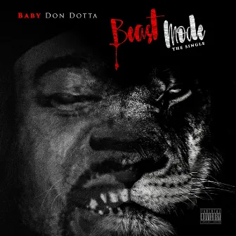 Beast Mode by Baby Don Dotta