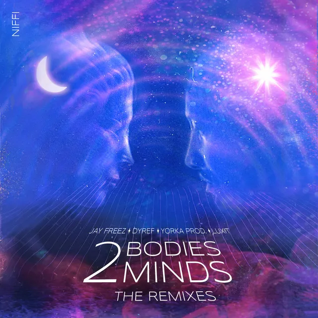 2 Bodies 2 Minds - DYREF Remix