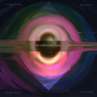 Mindful Echoes by Billy Prim