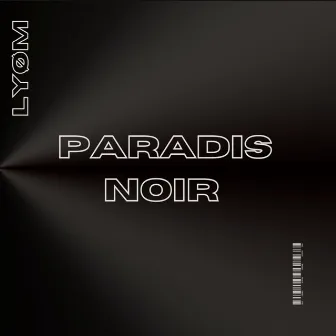 Paradis Noir by Lyøm