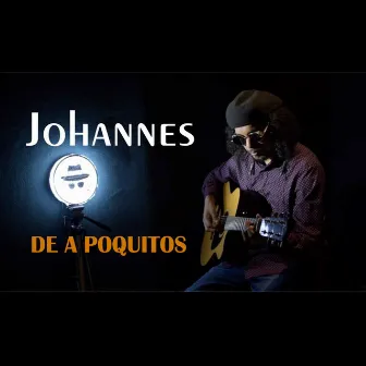 De a Poquitos by Johannes