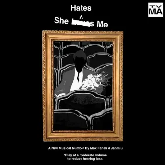 She Hates Me by Max Fanali