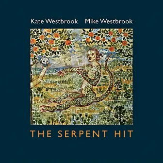 The Serpent Hit by Kate Westbrook