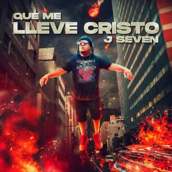 Que Me Lleve Cristo by J Seven