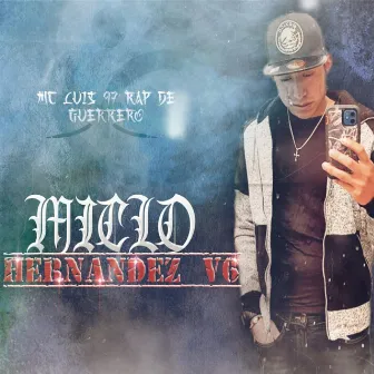 Miclo Hernández v6 by Mc Luis 97 Rap de Guerrero