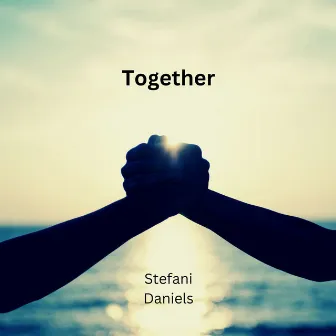 Together by Stefani Daniels