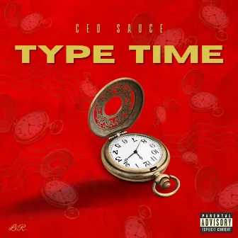 Type Time by Ceo Sauce