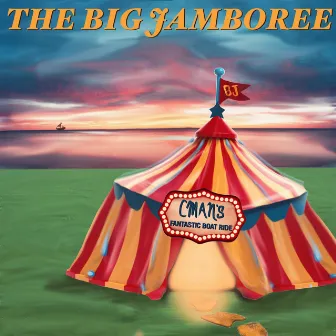 The Big Jamboree by Cman's Fantastic Boat Ride