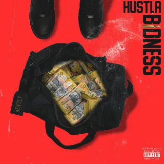 Hustla Bidness by Bently