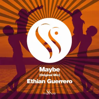 Maybe by Ethian Guerrero