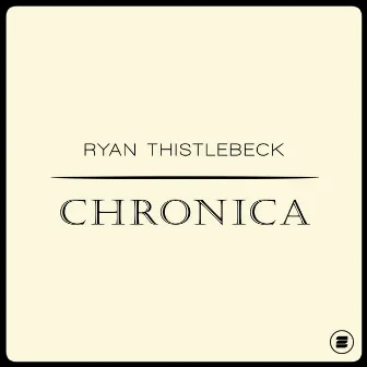 Chronica by Ryan Thistlebeck