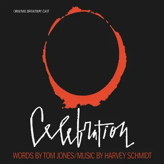 Celebration (Original Broadway Cast) by Harvey Schmidt