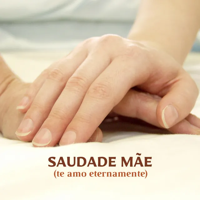 Adeus Mãe (Te Amo Eternamente)