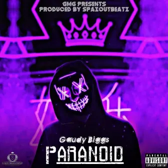 Paranoid by Gaudy Biggs