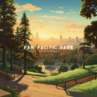 pan pacific park by backtaxes