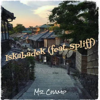 Iskabadek by Mr. Champ