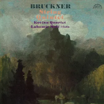 Bruckner: String Quintet by Lubomír Malý