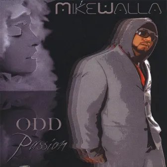 Odd Passion by Mike Walla