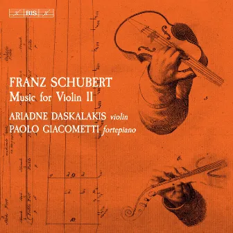 Schubert: Music for Violin, Vol. 2 by Ariadne Daskalakis