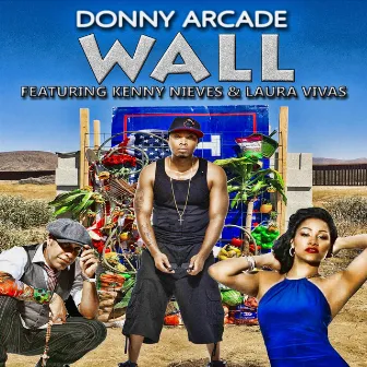 Wall (feat. Laura Vivas & Kenny Nieves) by DONNY ARCADE