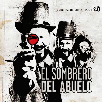 Desechos de Autor 2.0 by El Sombrero del Abuelo