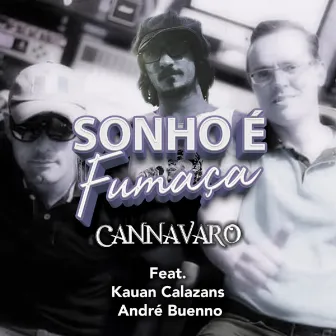 Sonho e Fumaça by Cannavaro